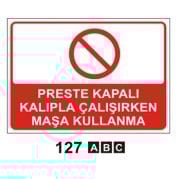 PRESTE KAPALI KALIP KULLANIRKEN MAŞA KULLANMA