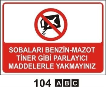 Sobaları Benzin-Mazot Tiner Gibi Parlayıcı Maddelerle Yakmayınız 35x50 cm Sticker (Yapışkanlı) Etiket