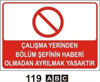 Çalışma Yerinden Bölüm Şefinin Haberi Olmadan Ayrılmak Yasaktır 25x35 cm Dekota (Forex) 3mm