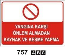 Yangına Karşı Önlem Almadan Kaynak ve Kesme Yapma 50x70 cm Dekota (Forex) 3mm