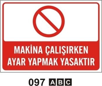 Makina Çalışırken Ayar Yapmak Yasaktır 35x50 cm Sticker (Yapışkanlı) Etiket