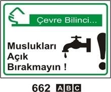 Muslukları Açık Bırakmayınız 35x50 cm Saç (Galvaniz) 0,50mm