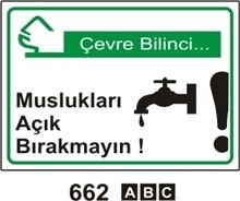 Muslukları Açık Bırakmayınız 50x70 cm Saç (Galvaniz) 0,50mm