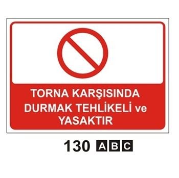 Torna Karşısında Durmak Tehlikeli ve Yasaktır 35x50 cm Dekota (Forex) 3mm