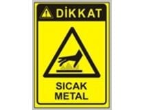 Dikkat Sıcak Metal 50x70 cm Dekota (Forex) 3mm