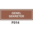 Genel Sekreter 10x30 cm Dekota (Forex) 3mm Levha