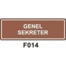 Genel Sekreter 10x30 cm Dekota (Forex) 3mm Levha