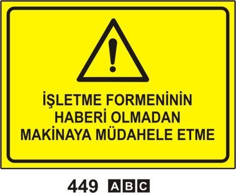 İşletme Formeninin Haberi Olmadan Makinaya Müdehale Etme