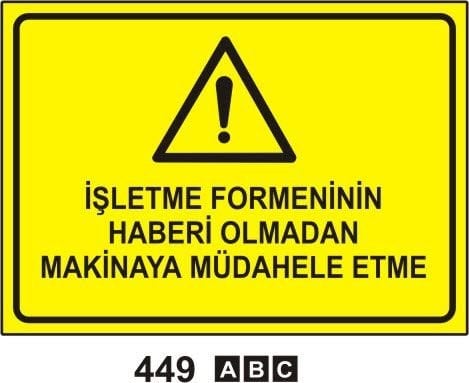 İşletme Formeninin Haberi Olmadan Makinaya Müdehale Etme