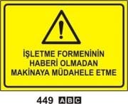 İşletme Formeninin Haberi Olmadan Makinaya Müdehale Etme