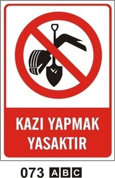 Kazı Yapmak Yasaktır 25x35 cm Sticker (Yapışkanlı) Etiket