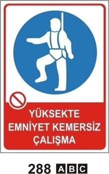 Yüksekte Emniyetsiz Kemersiz Çalışma 25x35 cm PVC (Plastik) 0,50mm