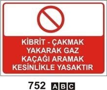 Kibrit Çakmak Yakarak Gaz Kaçağı Aramak Kesinlikle Yasaktır 50x70 cm Saç (Galvaniz) 0,50mm