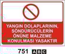 Yangın Dolaplarının Söndürücülerin Önüne Malzeme Konulması Yasaktır 25x35 cm Dekota (Forex) 3mm