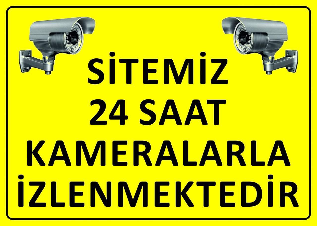 Sitemiz 24 Saat Kameralarla İzlenmektedir Levhası