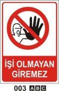İşi Olmayan Giremez