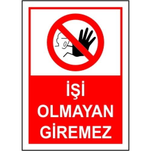 İşi Olmayan Giremez 35x50 cm PVC(Plastik) 0,50mm