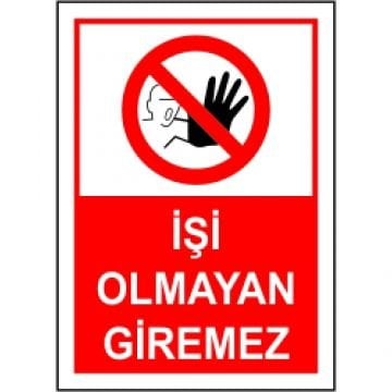 İşi Olmayan Giremez 35x50 cm PVC(Plastik) 0,50mm