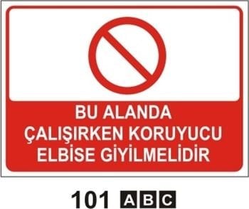 Bu Alanda Çalışırken Koruyucu Elbise Giyilmelidir 50x70 cm Dekota (Forex) 3mm