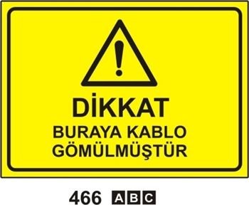 Dikkat Buraya Kablo Gömülmüştür 50x70 cm Dekota (Forex) 3mm