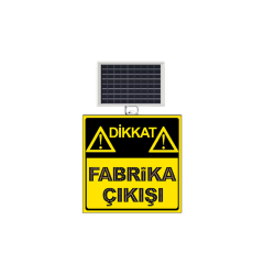 Güneş enerjili LED’li Dikkat Fabrika Çıkışı 600x600mm