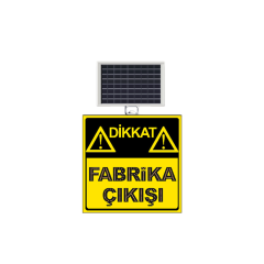 Güneş enerjili LED’li Dikkat Fabrika Çıkışı 600x600mm