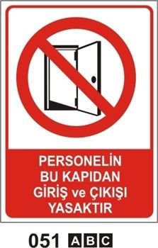 Personelin Bu Kapıdan Giriş ve Çıkışı Yasaktır 35x50 cm Sticker (Yapışkanlı) Etiket