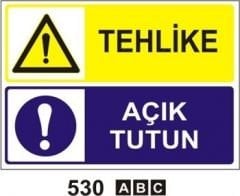 Tehlike Açık Tutun