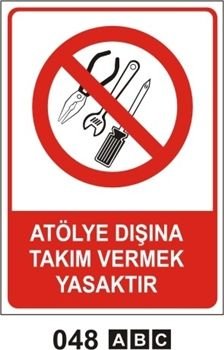 Atölye Dışına Takım Vermek Yasaktır 35x50 cm Sticker (Yapışkanlı) Etiket