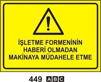 İşletme Formeninin Haberi Olmadan Makinaya Müdehale Etme 25x35 cm Sticker (Yapışkanlı) Etiket