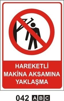 Hareketli Makine Aksamına Yaklaşma 35x50 cm Sticker (Yapışkanlı) Etiket