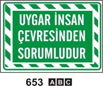 Uygar İnsan Çevresinden Sorumludur 25x35 cm Dekota (Forex) 3mm