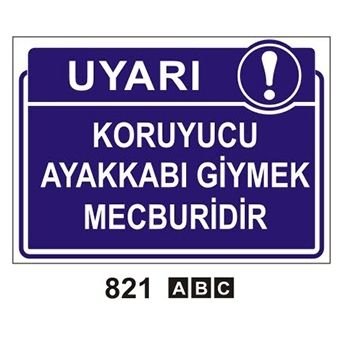 Koruyucu Ayakkabı Giymek Mecburidir 50x70 cm Dekota (Forex) 3mm
