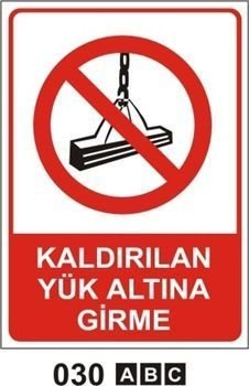 Kaldırılan Yükün Altına Girme