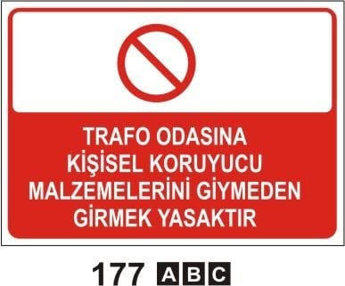 Trafo Odasına Kişisel Koruyucu Malzeme Giymeden Girmek Yasaktır