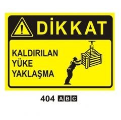 Dikkat Kaldırılan Yüke Yaklaşma 35x50 cm Dekota (Forex) 3mm