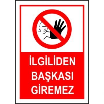 İlgiliden Başkası Giremez 35x50 cm Saç (Galvaniz) 0,50mm