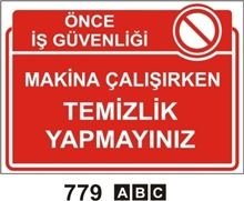 Makina Çalışırken Temizlik Yapmayınız 35x50cm PVC (Plastik) 050mm Levha