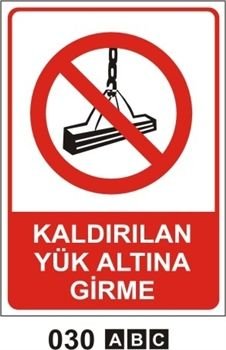 Kaldırılan Yükün Altına Girme 35x50 cm Sticker (Yapışkanlı) Etiket