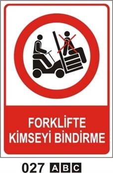 Forklifte Kimseyi Bindirme 25x35 cm Sticker (Yapışkanlı) Etiket