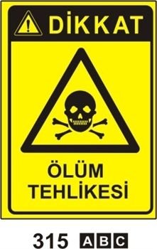 Dikkat Ölüm Tehlikesi 35x50 cm Saç (Galvaniz) 0,50mm