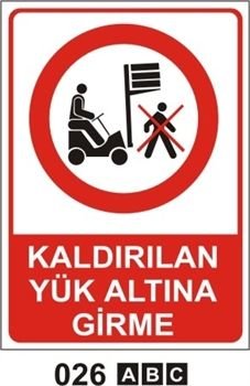 Kaldırılan Yük Altına Girme 25x35 cm Sticker (Yapışkanlı) Etiket