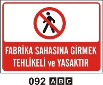 Fabrika Sahasına Girmek Tehlikeli ve Yasaktır 35x50 cm Sticker (Yapışkanlı) Etiket