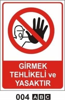 Girmek Tehlikeli ve Yasaktır 25x35 cm Sticker (Yapışkanlı) Etiket