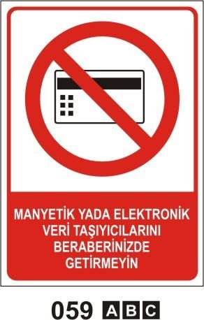 Manyetik Yada Elektronik Veri Taşıyıcılarını Beraberinizde Getirmeyin
