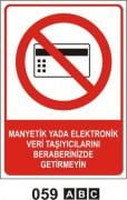 Manyetik Yada Elektronik Veri Taşıyıcılarını Beraberinizde Getirmeyin