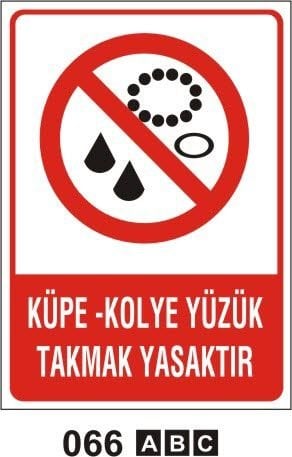 Küpe Kolye Yüzük Takmak Yasaktır