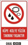 Küpe Kolye Yüzük Takmak Yasaktır