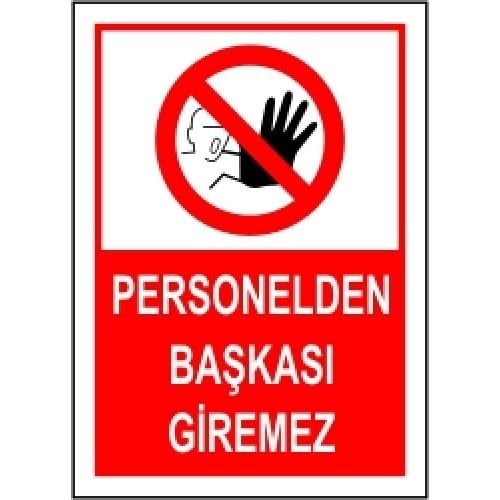 Personelden Başkası Giremez 35x50 cm Saç (Galvaniz) 0,50mm