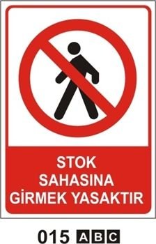 Stok Sahasına Girmek Yasaktır 25x35 cm Sticker (Yapışkanlı) Etiket